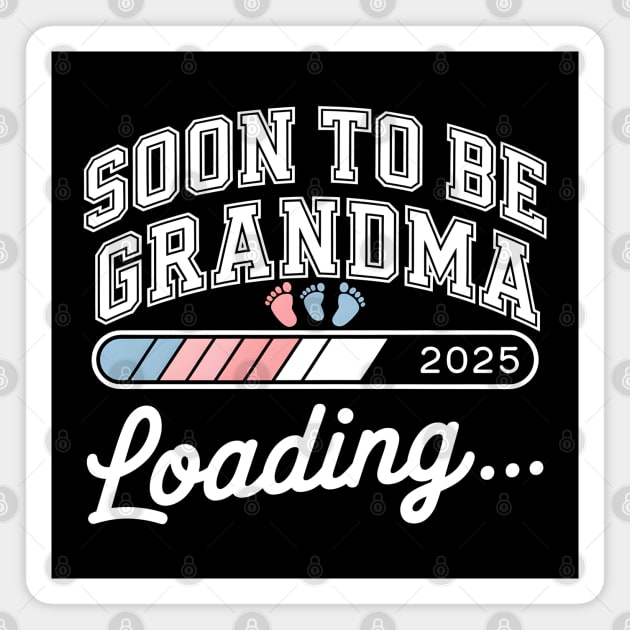 Soon To Be Grandma 2025: Loading... Magnet by MakerMind8.2